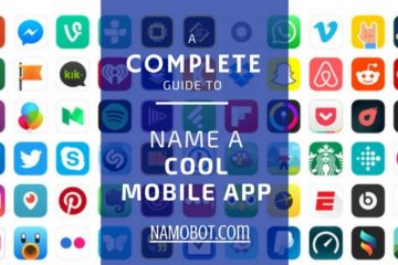 The Complete Guide on How to Name a Cool Mobile App