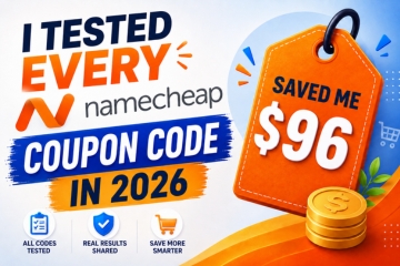 I Tested Every Namecheap Coupon Code in 2026. Not All Worked, But One Saved Me $96
